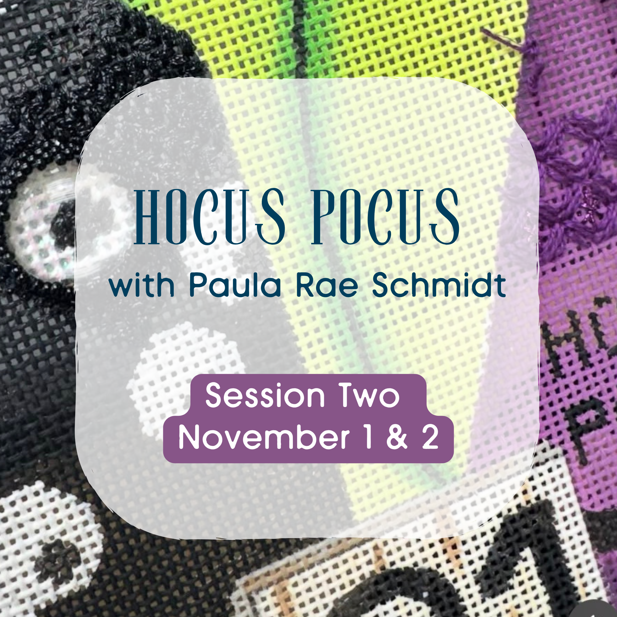 Hocus Pocus with Paula Rae Schmidt Session Two