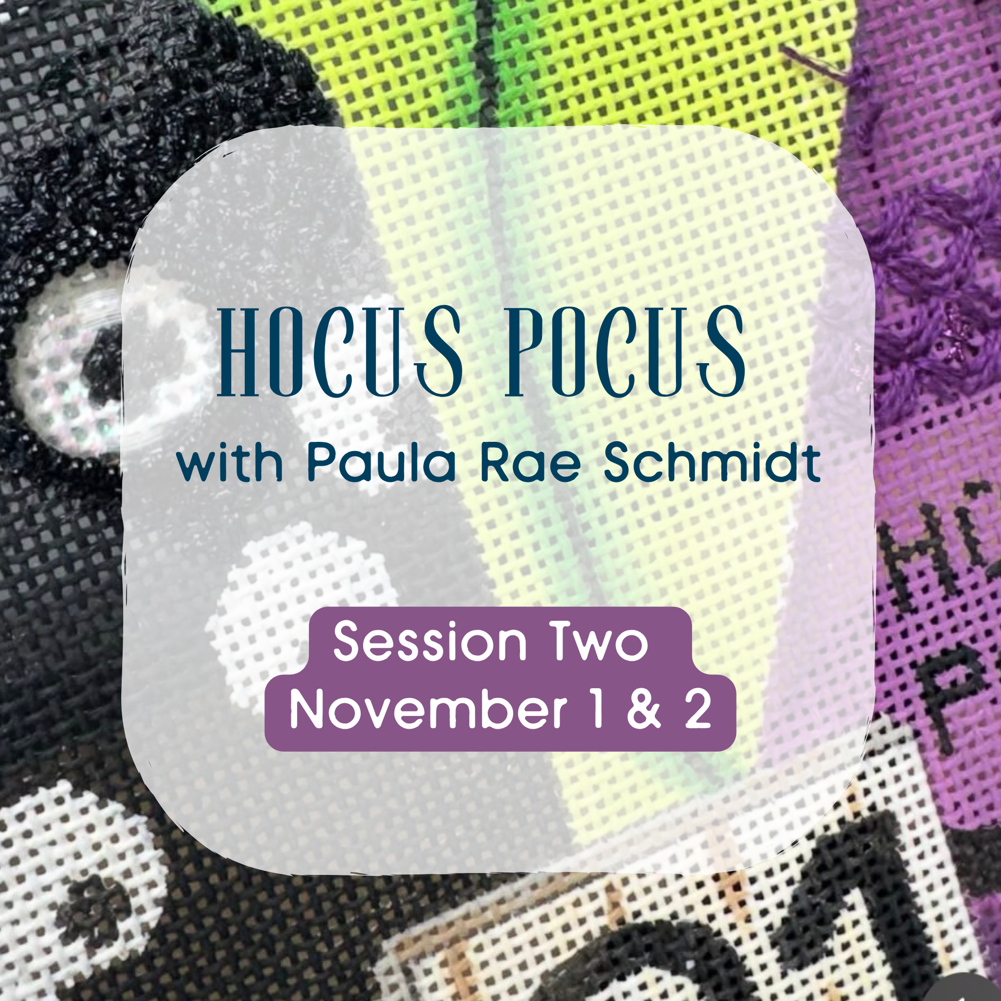 Hocus Pocus with Paula Rae Schmidt Session Two